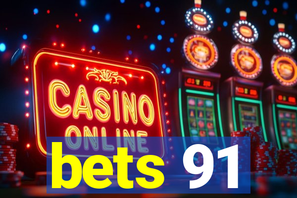 bets 91